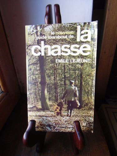 Le Nouveau Guide Marabout De La Chasse - Émile Lejeune - 1977