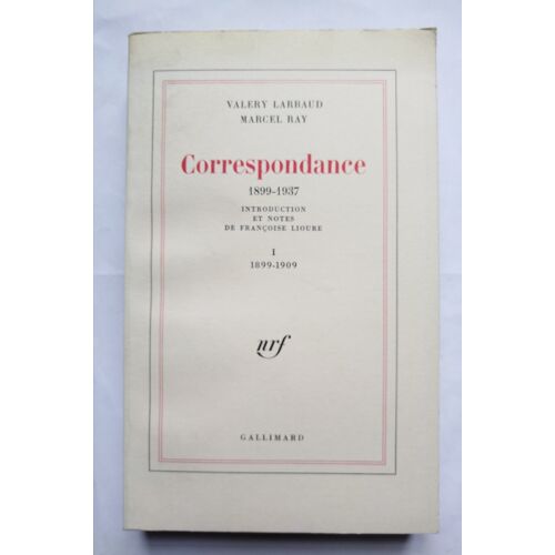 Valery Larbaud Marcel Ray Correspondance Tome 1 (1899-1909) 1979 Nrf Gallimard