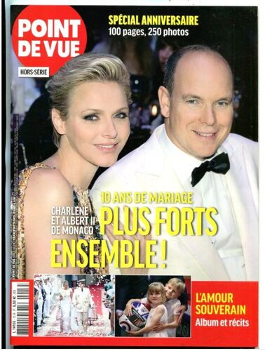 Point De Vue - N° 13 Hors Série : Charlène Et Albert I I De Monaco - 10 Ans De Mariage - Plus Forts Ensemble !