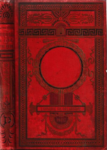 *** Riquet Et Le Canal Des Deux Mers - H.De Font-Réaulx - 1888 - Librairie Delagrave - Ilolustrations Par Gérard,Godefroy-Durand,Thorigny,Etc. -165 Pages - Bon Etat - Rousseurs - Mondial Relay ***