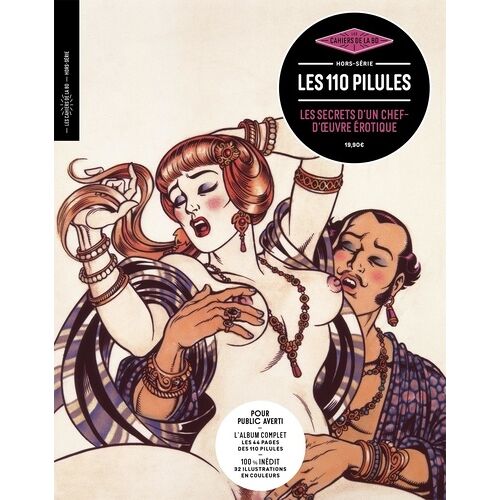 Les Cahiers De La Bd Hors-Série N°16 - Les 110 Pilules - Les Secrets D'un Chef-D'oeuvre De La Bd Érotique