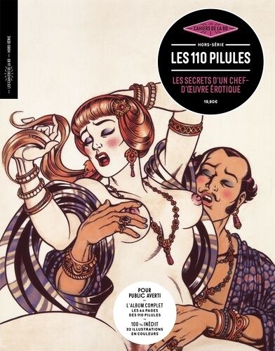 Les Cahiers De La Bd Hors-Série N°16 - Les 110 Pilules - Les Secrets D'un Chef-D'oeuvre De La Bd Érotique