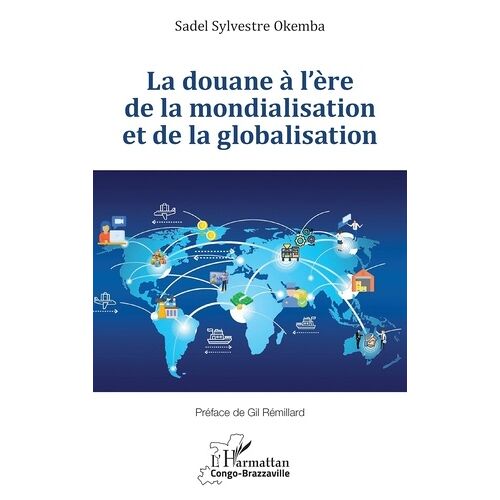 La Douane À L?Ère De La Mondialisation Et De La Globalisation