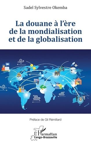 La Douane À L?Ère De La Mondialisation Et De La Globalisation