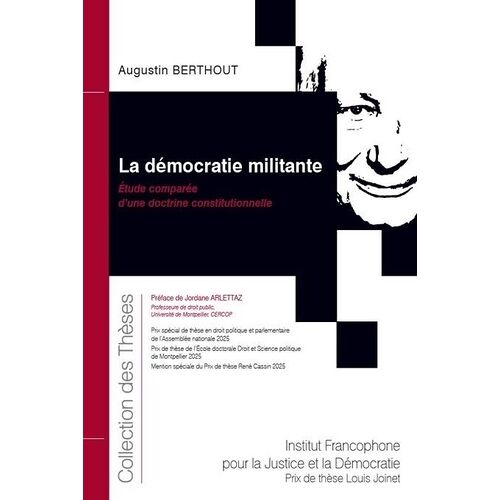 La Démocratie Militante - 226 Étude Comparée D'une Doctrine Constitutionnelle