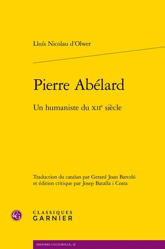 Pierre Abélard - Un Humaniste Du Xiie Siècle