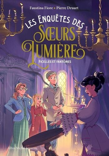 Les Enquêtes Des Soeurs Lumière - Tome 2 - Ficelles Et Fantômes