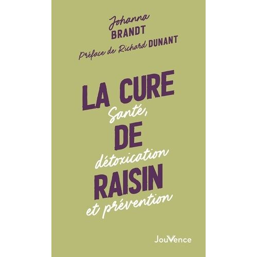 La Cure De Raisin - Santé, Détoxication Et Prévention