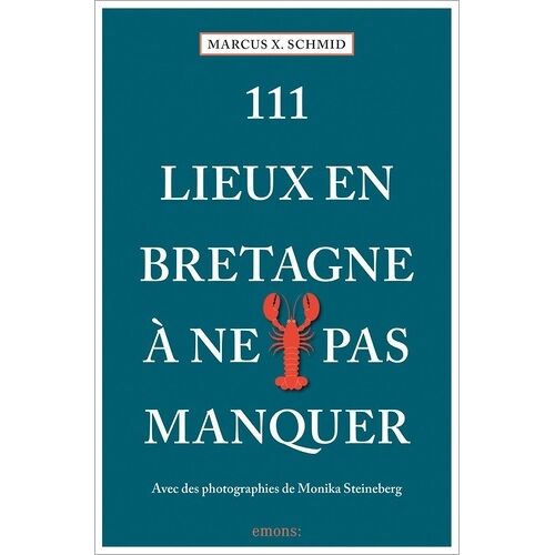111 Lieux Bretagne À Ne Pas Manquer