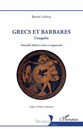 Grecs Et Barbares - L'enquête