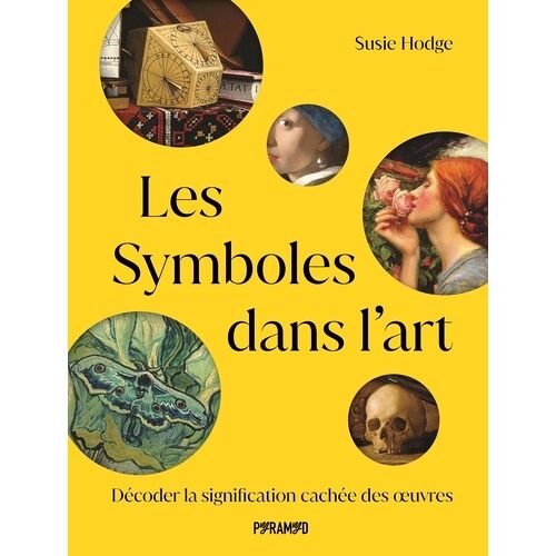Les Symboles Dans L'art - Décoder Les Significations Cachées Des ¿Uvres