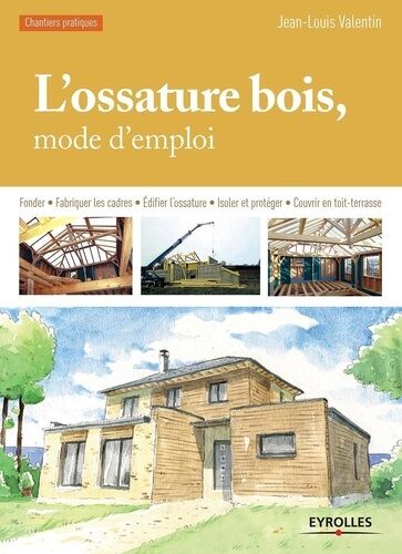 L'ossature Bois, Mode D'emploi
