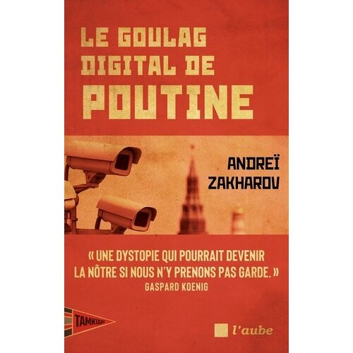 Le Goulag Digital De Poutine - Société De Surveillance Et Cyberpunk