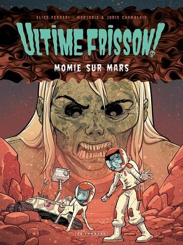 Ultime Frisson ! - Momie Sur Mars
