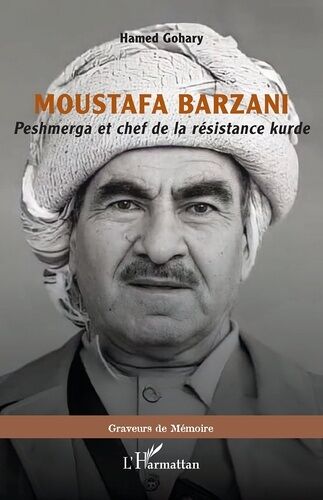 Moustafa Barzani - Peshmerga Et Chef De La Résistance Kurde