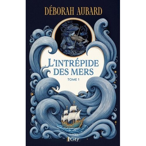 L'intrépide Des Mers - Tome 1