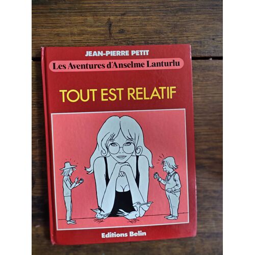 Tout Est Relatif - Anselme Lanturlu