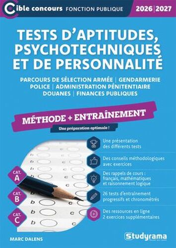 Tests D'aptitudes, Psychotechniques Et De Personnalité - Méthode + Entraînement - Catégories A, B Et C - Édition 2026-2027