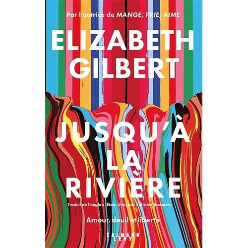 Jusqu'à La Rivière - Amour, Deuil Et Liberté