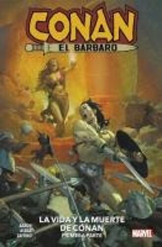 Marvel Premiere Conan El Bárbaro 1. La Vida Y Muerte De Conan Primera Parte