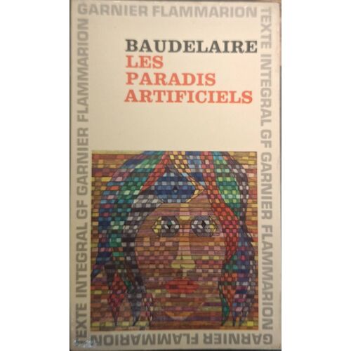 Baudelaire (Charles). Les Paradis Artificiels.