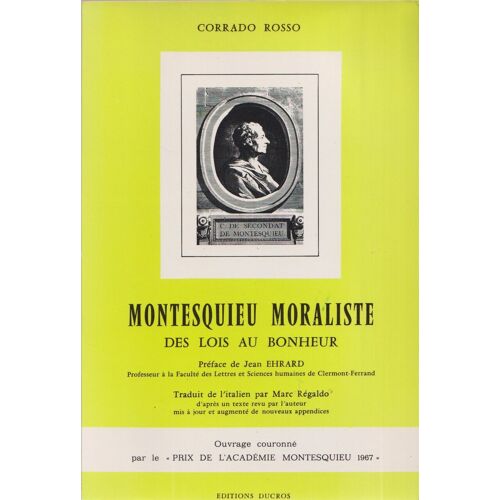 Montesquieu Moraliste Des Lois Au Bonheur