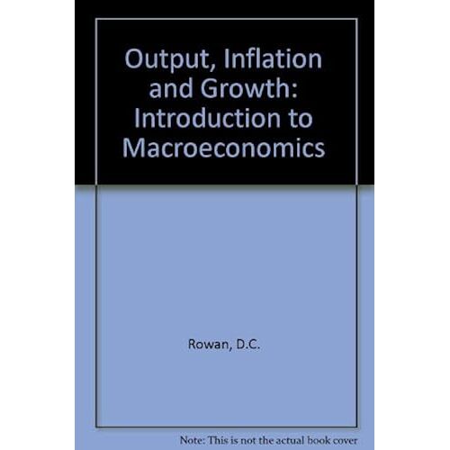 Output, Inflation And Growth: Introduction To Macroeconomics