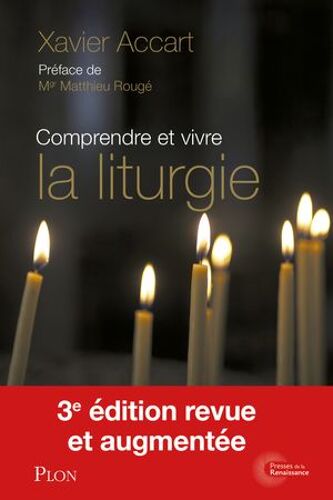 Comprendre Et Vivre La Liturgie