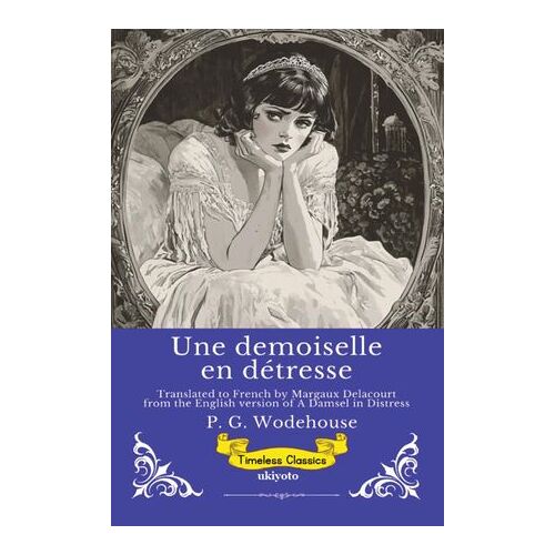 Une Demoiselle En Détresse - French Version Of A Damsel In Distress