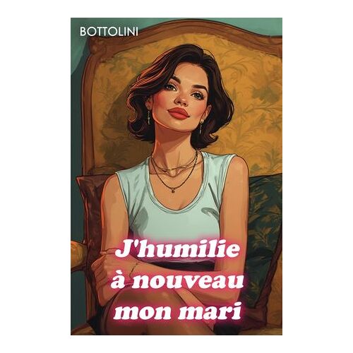 J'humilie À Nouveau Mon Mari