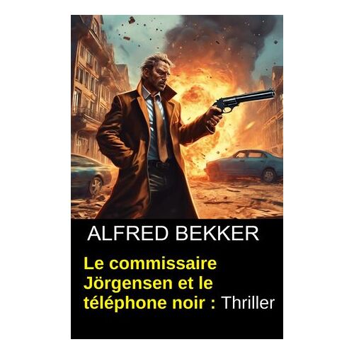 Le Commissaire Jörgensen Et Le Téléphone Noir : Thriller