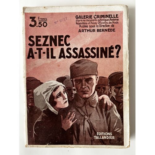 Seznec A-T-Il Assassiné ? Arthur Bernède Tallandier