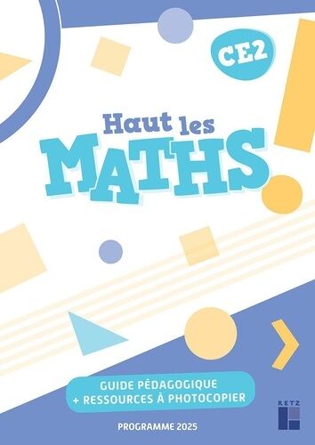 Haut Les Maths ! Ce2 - Guide Pédagogique + Ressources Numériques - Programmes 2025