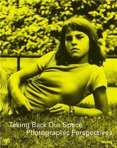 Taking Back Our Space Photographic Perspectives /Anglais