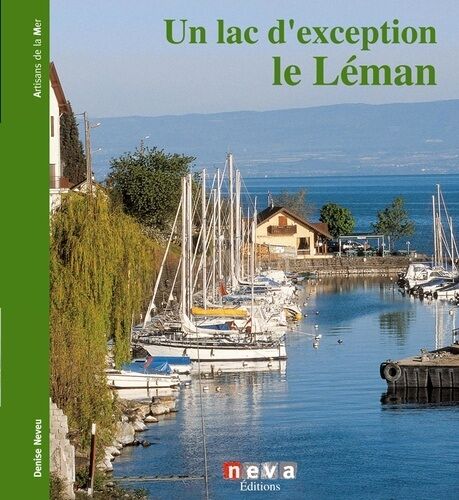 Un Lac D'exception Le Léman