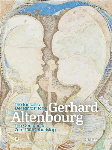 Fantastic Gerhard Altenbourg The Centennial /Anglais