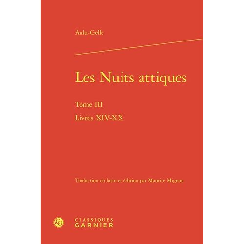 Les Nuits Attiques - Tome 3, Livres Xiv-Xx