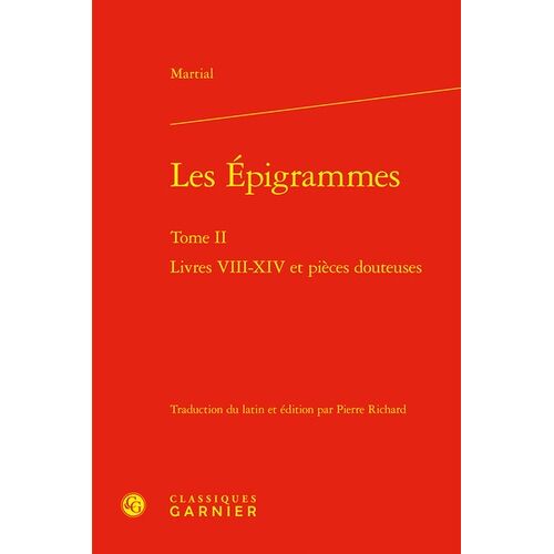 Les Epigrammes - Tome 2, Livres Viii-Xiv Et Pièces Douteuses