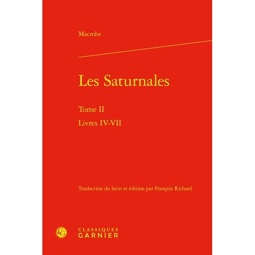 Les Saturnales - Tome 2, Livres Iv-Vii