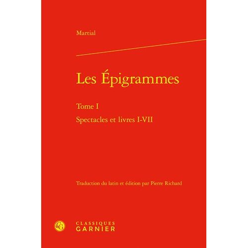 Les Epigrammes - Tome 1, Spectacles Et Livres I-Vii