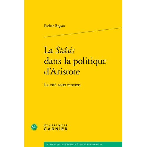 La Stasis Dans La Politique D'aristote - La Cité Sous Tension