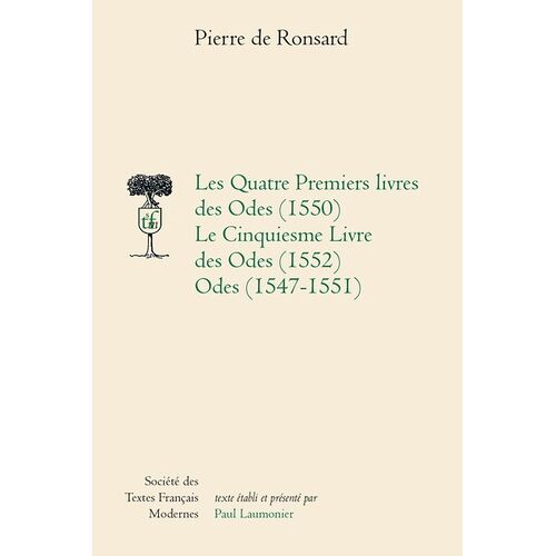 Les Quatre Premiers Livres Des Odes (1550), Le Ciqiesme Livre Des Odes (1552), Odes (1547-1551)