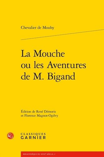 La Mouche Ou Les Espiègleries Et Aventures Galantes De Bigand