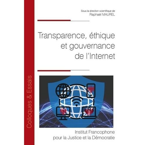 Transparence, Éthique Et Gouvernance De L'internet - 229