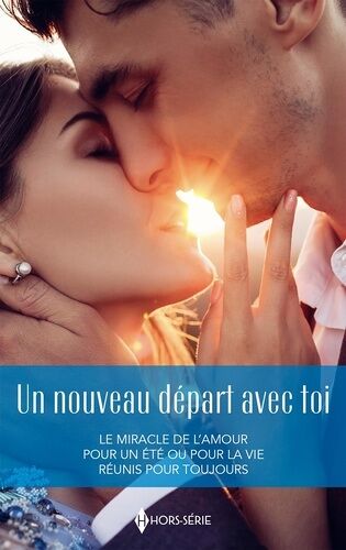 Un Nouveau Départ Avec Toi - Le Miracle De L'amour - Pour Un Été Ou Pour La Vie - Réunis Pour Toujours