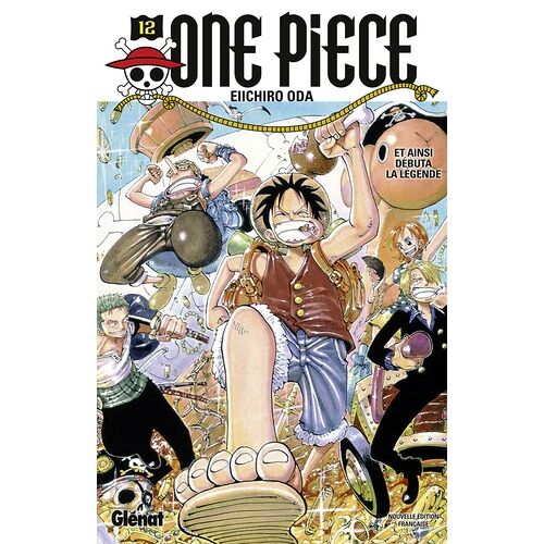 One Piece - Tome 12 : Et Ainsi Débuta La Légende