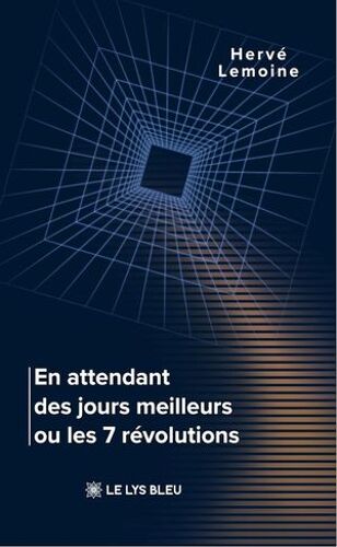 En Attendant Des Jours Meilleurs Ou Les 7 Révolutions