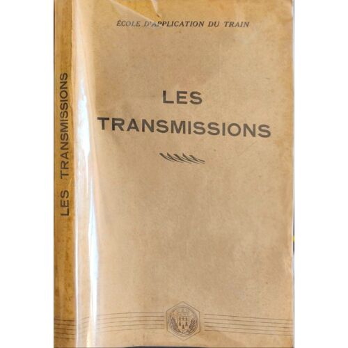 Ecole D'application Du Train - Les Transmissions