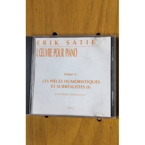 Erik Satie. L'?uvre Pour Piano. Disque 2. Les Pièces Humoristiques Et Surréalistes