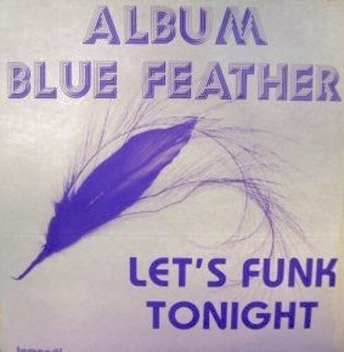 Blue Feather – Let'S Funk Tonight